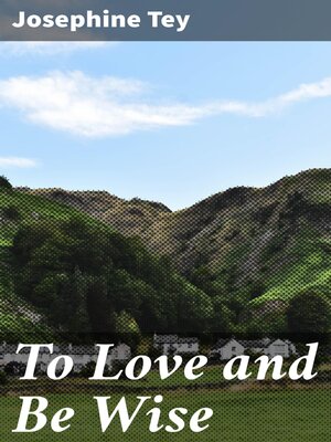 cover image of To Love and Be Wise